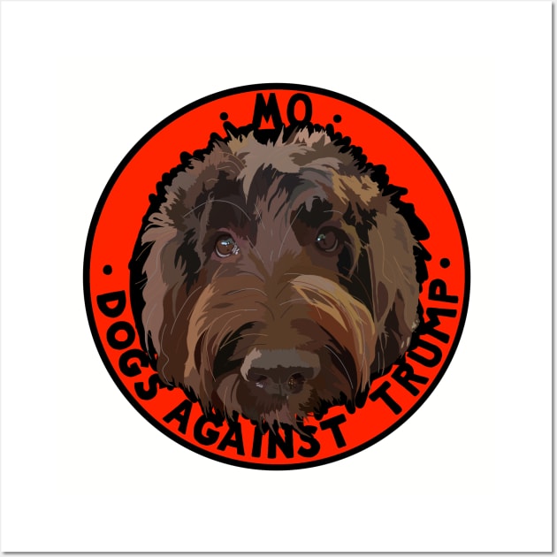 DOGS AGAINST TRUMP - MO Wall Art by SignsOfResistance